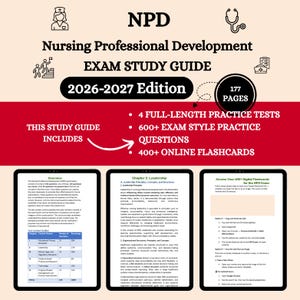 May include: A study guide for the Nursing Professional Development (NPD) exam, 2026-2027 edition. The cover is white with red accents and includes the text "NPD Exam Study Guide." Features include practice tests, questions, and online flashcards. The guide is 177 pages.