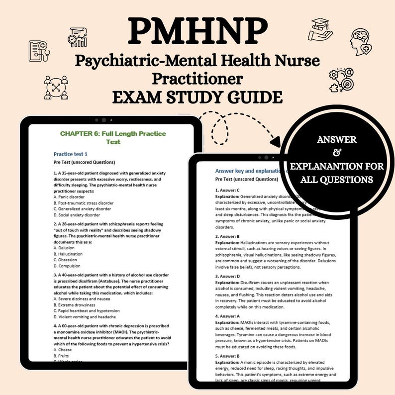 May include: A study guide for the Psychiatric-Mental Health Nurse Practitioner (PMHNP) exam. The guide includes practice tests and answer explanations on a tablet, with the title "EXAM STUDY GUIDE" at the top.