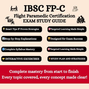 May include: A study guide for the Flight Paramedic Certification exam, titled "IBSC FP-C". The guide includes sections on strategies, explanations, syllabus mastery, and interactive exercises. The text "Complete mastery from start to finish" is also visible.