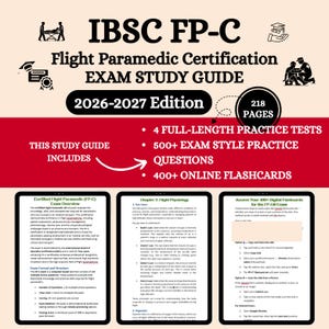 May include: A study guide for the Flight Paramedic Certification exam, 2026-2027 edition. The cover is white and red, with the title "IBSC FP-C" and "EXAM STUDY GUIDE". Includes 4 full-length practice tests, 500+ exam style practice questions, and 400+ online flashcards.