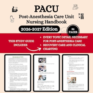 May include: A nursing handbook titled "PACU Post-Anesthesia Care Unit Nursing Handbook 2026-2027 Edition." The cover is red and black with the text "56 PAGES" and "THIS STUDY GUIDE INCLUDES." The handbook covers post-anesthesia care, recovery care, and clinical charting.