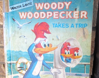 Woody Woodpecker Golden book 1961 Woody Takes a Trip Walter Lantz Productions story by Ann McGovern vintage gag gift childs tale cartoon