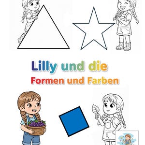 Peut inclure: Illustration éducative pour enfants avec un triangle, une étoile et un carré, chacun avec une fille de dessin animé. Le texte "Lilly und die Formen und Farben" est affiché en lettres colorées. Un panier de raisins et une feuille sont également présents.