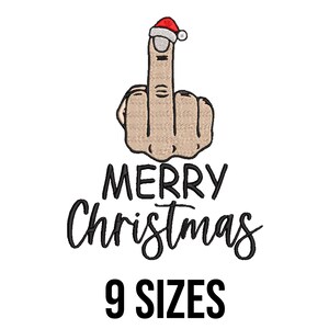 May include: An embroidered design featuring a hand giving the middle finger, wearing a Santa hat. The words "MERRY Christmas" are written below in a cursive font, with "9 SIZES" below that.