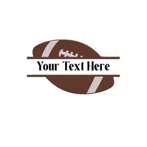 May include: A brown football embroidery design featuring white laces and stripes, bisected by a horizontal white banner containing the black text Your Text Here. The design is rendered in a textured stitch pattern on a plain white background.