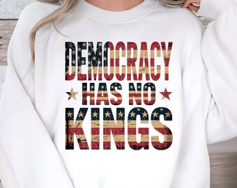 Democracy Has No Kings PNG, Patriotic Political Digital Download, Democracy Protest Art, Equal Rights png, American Freedom PNG