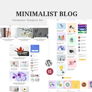 Op de afbeelding: Een website templates kit met een minimalistisch blogontwerp. Het ontwerp bevat een WordPress-logo en de tekst "MINIMALIST BLOG" en "Elementor Template Kit". De website bevat blogposts met afbeeldingen en tekst.