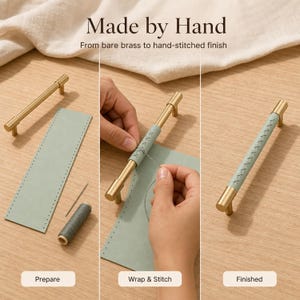 May include: A brass cabinet handle with a sage green leather wrap featuring hand-stitched detailing. The image displays the assembly process, including a brass bar, a pre-punched leather strip, a needle, and thread, labelled Prepare, Wrap & Stitch, and Finished.