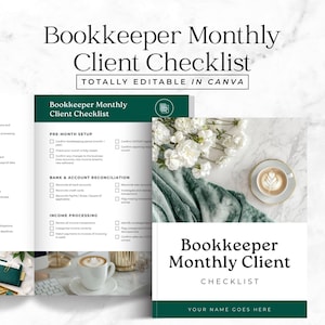 May include: A digital template titled "Bookkeeper Monthly Client Checklist" with a green and white design. The image includes a checklist, a cup of coffee, flowers, and a blanket. The text "TOTALLY EDITABLE IN CANVA" is also visible.
