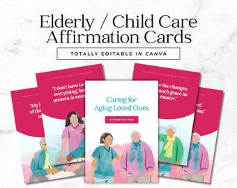 Elderly and Child Care Affirmation Cards for Caregivers Daily Motivation Wellness Quote Deck for Self-Care Support Editable in Canva AC3