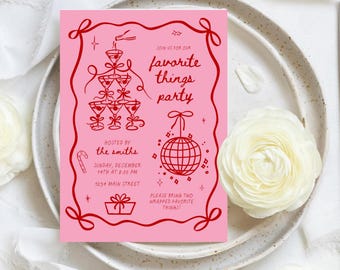 May include: Pink invitation card with red illustrations and text. The card reads "favorite things party" and includes a champagne tower, disco ball, and gift box. The event details are also included.