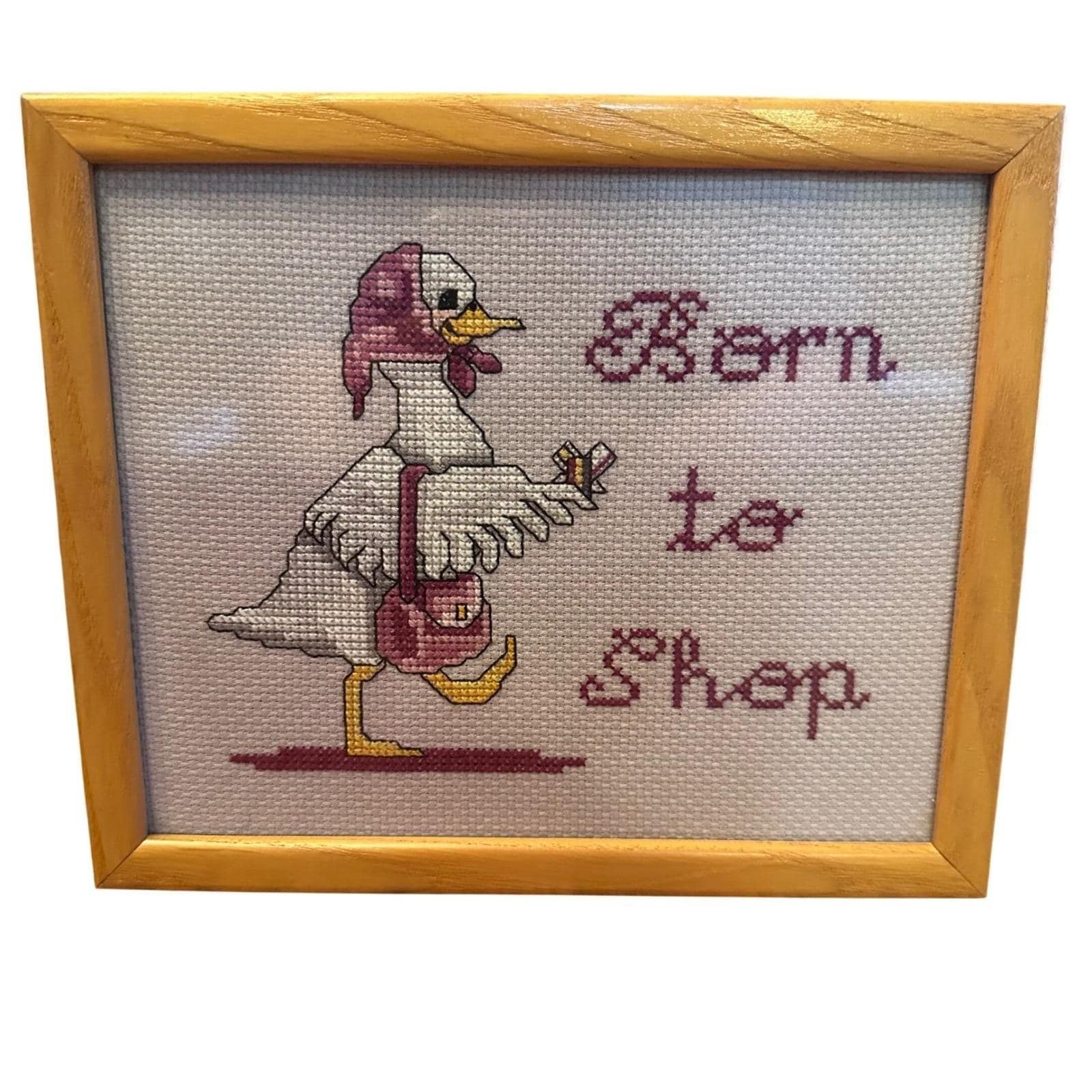 Handmade Cross Stitch Art Pink Born to Shop Goose Wood Frame Vintage Cottagecore