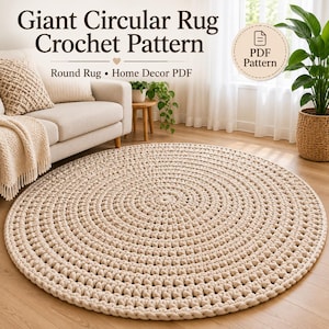 May include: A large, circular, beige crochet rug featuring a textured, concentric stitch pattern. The image includes text that reads: Giant Circular Rug Crochet Pattern, Round Rug, Home Decor PDF, and a circular badge labelled PDF Pattern.