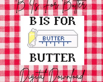 B is for Butter Needlepoint Pattern | Digital Needlepoint Chart |  Food Needlepoint | Cross Stitch Download | Cheeky Phrase Stitching