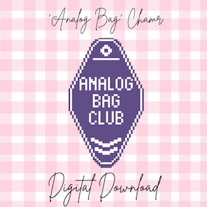 May include: A digital download graphic featuring a purple pixelated key tag design with the words "ANALOG BAG CLUB" in white. The background is a pink and white gingham pattern. Cursive text reads "Analog Bag Charm" and "Digital Download".
