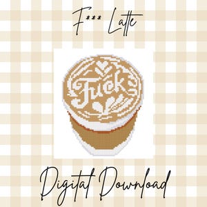 Puede incluir: Descarga digital con un diseño de taza de café pixelada. La taza tiene una base marrón y una parte superior blanca con la palabra "Fuck" en el centro, rodeada de corazones y elementos florales. También está presente el texto "F*** Latte" y "Digital Download".