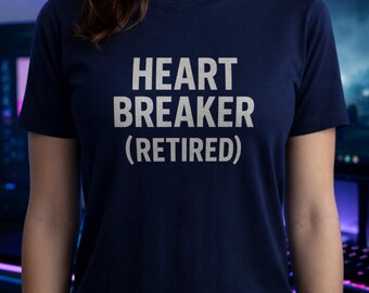 Retired Heartbreaker Shirt Funny Retirement Gift for Men Dad Grandpa Hoodie Sarcastic Senior Citizen Sweatshirt Cute Valentine’s Day Tee