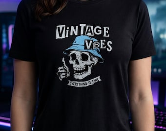 Vintage Vibes Skull Shirt | Everything Is Fine Tee | Funny Skeleton Hoodie | Sarcastic Bucket Hat Sweatshirt | Retro Dark Humor Gift