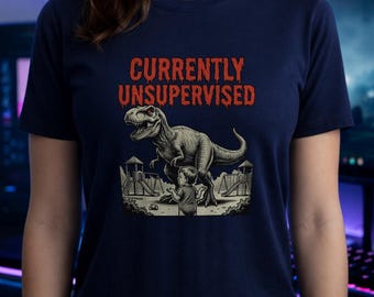 Currently Unsupervised T-shirt, Funny Dinosaur Mom Dad Tee, T-Rex Playground Graphic Shirt, Chaos Coordinator Gift, Retro Adventure Hoodie