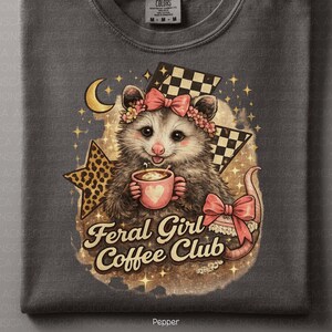 Feral Girl Coffee Club PNG | Coffee Addict Tee | Funny Animal Shirt | Possum PNG | Quirky Animal Tee | Opossum Ally | Trash Possum | Feral image 9