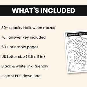 May include: A digital collection of 30+ Halloween maze games on 60+ printable pages in US Letter size 8.5 x 11 inches. The set includes an answer key, features black and white ink-friendly designs, and is available as an instant PDF download.