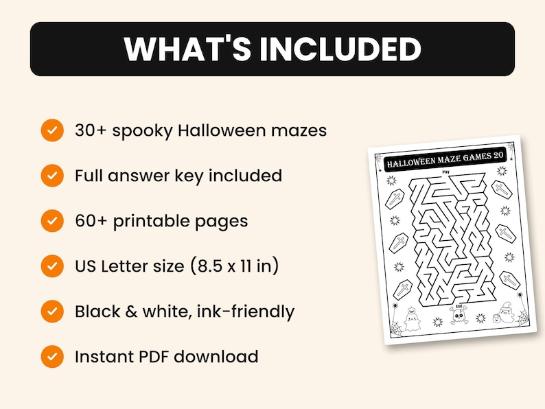 May include: A digital collection of 30+ Halloween maze games on 60+ printable pages in US Letter size 8.5 x 11 inches. The set includes an answer key, features black and white ink-friendly designs, and is available as an instant PDF download.