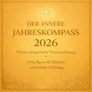 Der innere Jahreskompass 2026 – energetische Neuausrichtung Audio Clearing für Klarheit, inneren Frieden und Neubeginn
