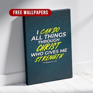 Philippians 4:13, I can do all things through Christ, modern Christian wall art to print, Christian sport quote, wallpapers phone & computer