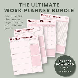 May include: A bundle of printable PDF work planners in pink and white. The set includes a weekly planner, daily planner, monthly planner, and habit tracker. The text reads "THE ULTIMATE WORK PLANNER BUNDLE" and "INSTANT DOWNLOAD US Letter + A4 Versions."