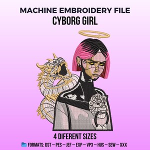 May include: Machine embroidery file featuring a cyborg girl design. The image shows a cyborg girl with pink hair, a golden halo, and a dragon. The text reads "CYBORG GIRL" and "4 DIFFERENT SIZES". Formats: DST-PES-JEF-EXP-VP3-HUS-SEW-XXX.