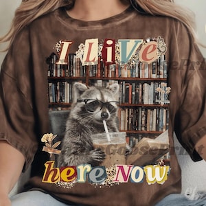 I Live Here Now Bookish Raccoon PNG, Late Night Readers Club Design,Bookworm png, Reading Tee, Bookworm Humor, Reader Gift