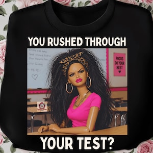 You Rushed Through Your Test Teacher doll PNG, Testing Day Teacher Meme, Funny Test Proctor Design, Testing Humor, Funny Doll Face Meme