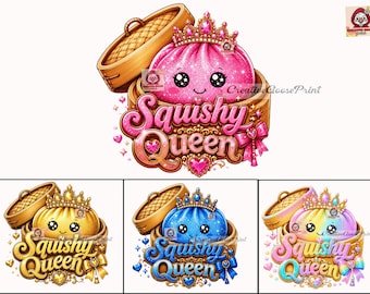 May include: A digital illustration featuring four variations of a cartoon bao bun character wearing a jeweled crown, resting in a bamboo steamer. The text Squishy Queen is displayed in a decorative font below each bun, accented with hearts and bows.