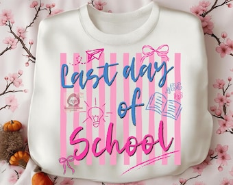 Last Day Of School PNG, Preppy School Girl PNG, Cute Last Day Shirt Design, Trendy Girly Teacher design, Preppy bows pink stripes,