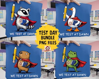 Test Day Bundle PNG, We Test At Dawn Animals, Teacher Testing Week, School Motivation PNG, Test Day Coordinator Final Exam, Teacher Humor