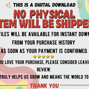May include: A digital download notice featuring the text: THIS IS A DIGITAL DOWNLOAD NO PHYSICAL ITEM WILL BE SHIPPED. YOUR FILES WILL BE AVAILABLE FOR INSTANT DOWNLOAD FROM YOUR PURCHASE HISTORY AS SOON AS YOUR PAYMENT IS CONFIRMED. THANK YOU.