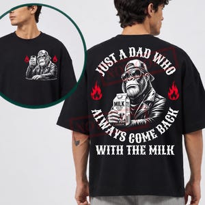 Funny Dad Shirt Design PNG, Just A Dad Who Always Came Back With The Milk, Funny Fatherhood Tee, Funny Monkey Dad PNG, Front & Back Design