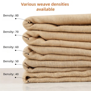 May include: A stack of beige burlap fabric samples with varying weave densities. Text indicates densities of 40, 50, 60, 70, and 80. The phrase "Various weave densities available" is at the top.