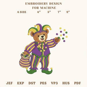 May include: An embroidery design for machine embroidery featuring a cartoon bear dressed in a purple and yellow jester outfit. The design includes the text "EMBROIDERY DESIGN FOR MACHINE" and size options of 4", 5", 7", and 9". File formats include JEF, EXP, DST, PES, VP3, HUS, and PDF.