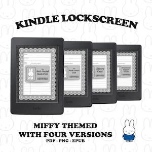 May include: Four black Kindle e-readers displaying Miffy-themed lockscreens. Each screen features a different design, including "The Anti-Social Book Club" and "Library Card." The text "KINDLE LOCKSCREEN" and "MIFFY THEMED WITH FOUR VERSIONS" are also visible.