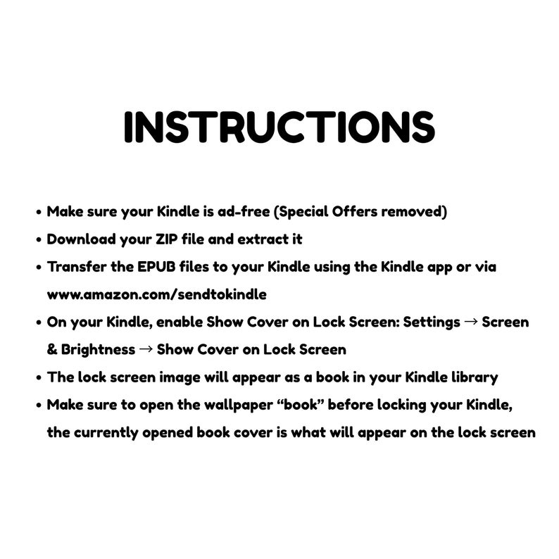 May include: A white background with the word "INSTRUCTIONS" in bold black text. The image provides instructions for an e-reader, including removing special offers, downloading files, and enabling the cover on the lock screen.