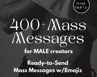 OnlyFans Male Creator Mass Messages | 400+ Templates | Flirty Chat Scripts | Digital Download