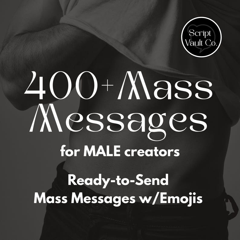 Onlyfans Male Creator Mass Messages | 400+ Templates | Flirty Chat ...