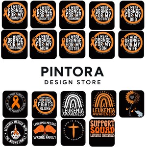 May include: A collection of square graphic designs featuring orange leukaemia awareness ribbons, text such as I WEAR ORANGE FOR MY, IN THIS FAMILY NO ONE FIGHTS ALONE, LEUKEMIA AWARENESS, SUPPORT SQUAD, and various illustrations including a sunflower and cross.