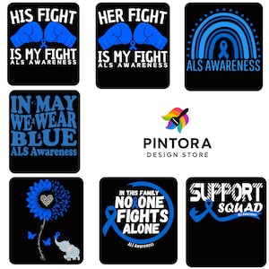 May include: Collection of black square designs with blue and white text and graphics. Themes include ALS awareness, with phrases like "His Fight Is My Fight," "In May We Wear Blue," and "Support Squad." A sunflower and elephant are also featured.