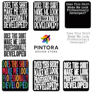 Op de afbeelding: Een verzameling grafische ontwerpen met de tekst Does This Shirt Make Me Look Professionally Developed? in verschillende lettertypes, kleuren en verweerde stijlen, naast een centraal logo met een kleurrijk penseelpictogram en de tekst PINTORA DESIGN STORE.