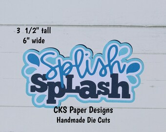 Handmade Paper Die Cut SPLISH SPLASH Title Scrapbook Page Embellishment Cks Paper Designs