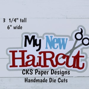 Handmade Paper Die Cut MY NEW HAIRCUT Title Scrapbook Page Embellishment Cks Paper Designs