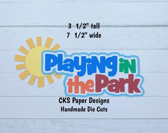 Handmade Paper Die Cut PLAYING In The PARK Title Scrapbook Page Embellishment Cks Paper Designs