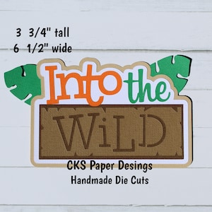 Handmade Paper Die Cut INTO THE WILD Page Title Scrapbook Page Embellishment Cks Paper Designs zdjęcie 1